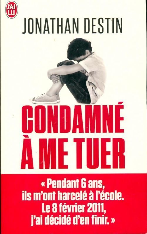 Condamné à me tuer - Jonathan Destin - Livre
