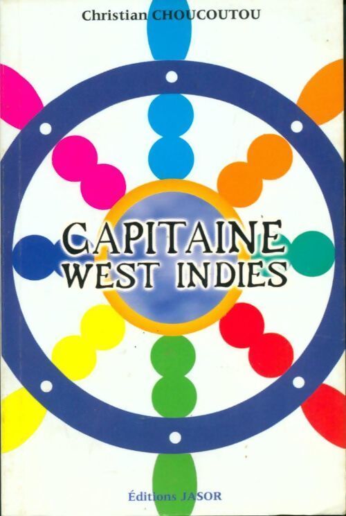 Capitaine west indies - Christian Choucoutou - Livre