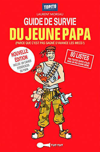 Le guide de survie du jeune papa - Laurent Moreau - Livre