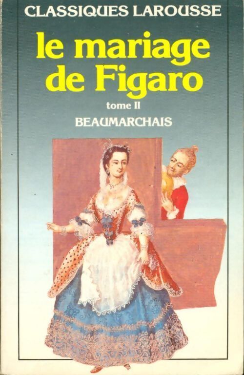 Le mariage de Figaro Tome II - Beaumarchais - Livre