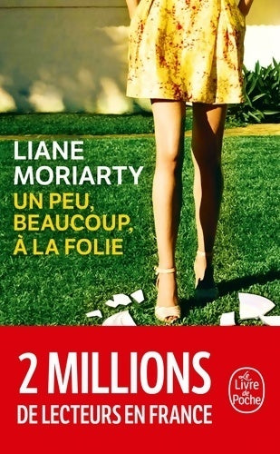 Un peu, beaucoup, à la folie - Liane Moriarty - Livre