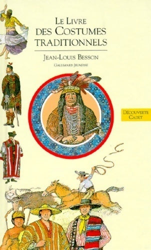 Le livre des costumes Tome III : Les costumes traditionnels - Jean-Louis Besson - Livre