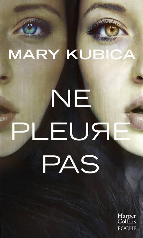 Ne pleure pas - Mary Kubica - Livre