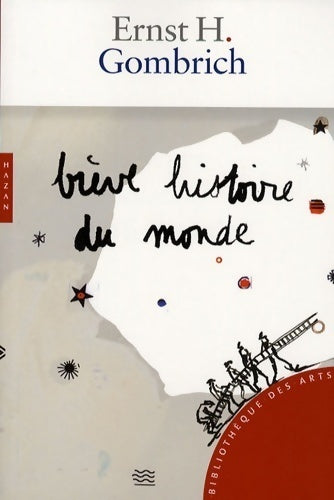 Brève histoire du monde - Ernst-Hans Gombrich - Livre