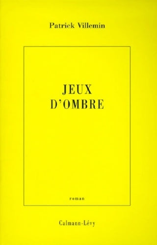 Jeux d'ombre - Patrick Villemin - Livre