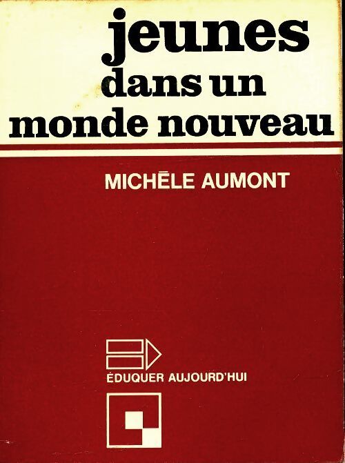 Jeunes dans un monde nouveau - Michèle Aumont - Livre