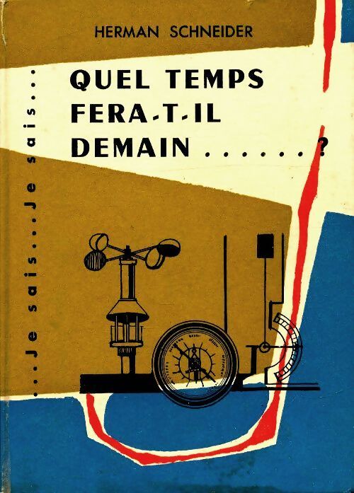 Quel temps fera-t-il demain ? - Herman Schneider - Livre