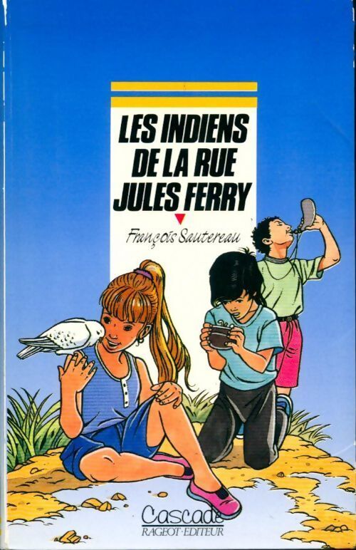 Les indiens de la rue Jules Ferry - François Sautereau - Livre