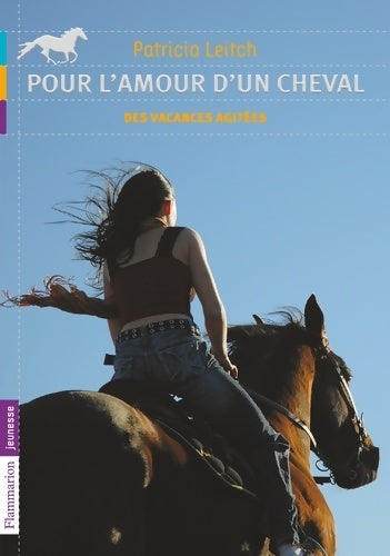 Pour l'amour d'un cheval Tome II : Des vacances agitées - Patricia Leitch - Livre