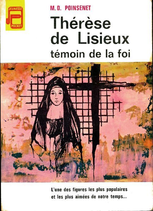 Thérèse de Lisieux témoin de la foi - Marie-Dominique Poinsenet - Livre
