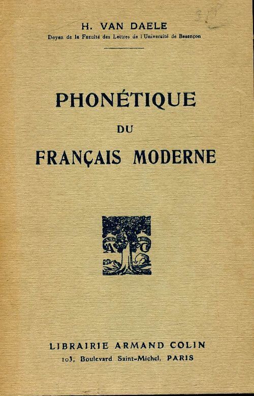 Phonétique du français moderne - H Van Daele - Livre