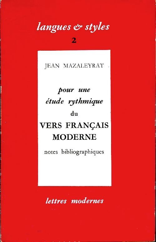 Pour une étude rythmique du vers français moderne - Jean Mazaleyrat - Livre