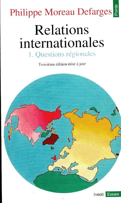 Relations internationales Tome I : Questions régionales - Philippe Moreau Defarges - Livre