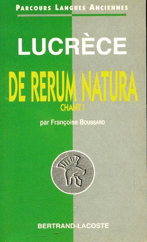 Lucrèce : De natura rerum chant I - François Boussard - Livre