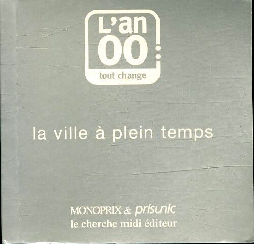 La ville à plein temps - Collectif - Livre