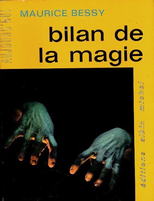 Bilan de la magie - Maurice Bessy - Livre