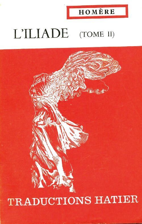 L'iliade Tome II - Homère - Livre