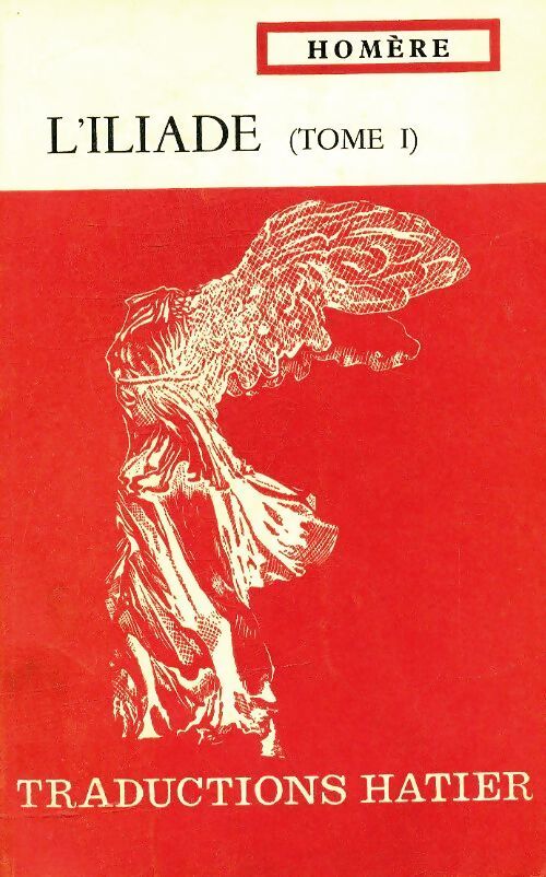 L'Iliade Tome I - Homère - Livre