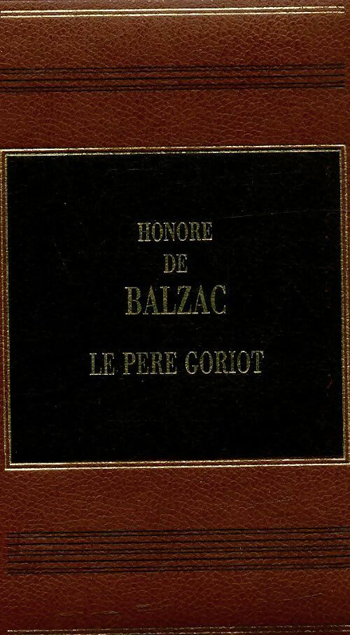 Le père Goriot - Honoré De Balzac - Livre