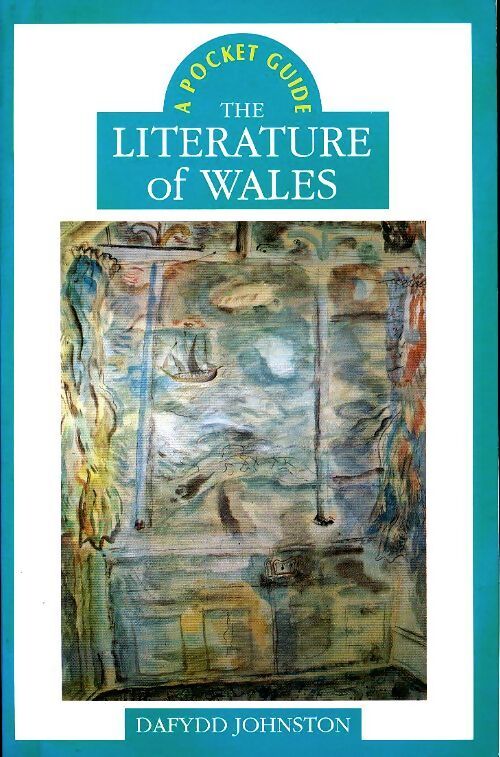 The literature of Wales - Dafydd R. Johnston - Livre