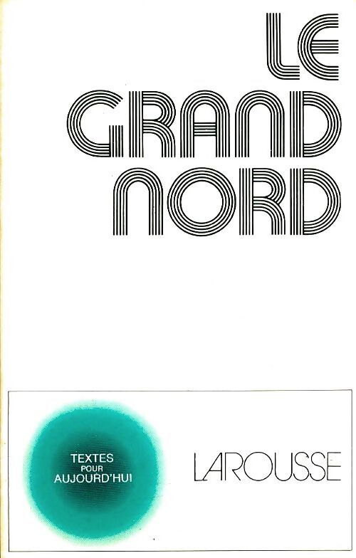 Le grand nord - Collectif - Livre