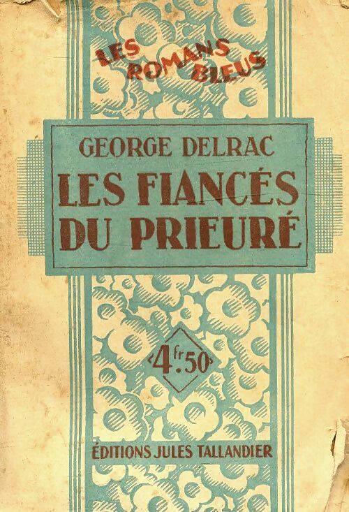 Les fiancés du Prieuré - Georges Delrac - Livre