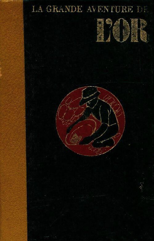 La grande aventure de l'or Tome II - Michel Honorin - Livre