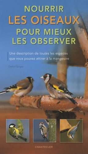 Nourrir les oiseaux pour mieux les observer - Detlef Singer - Livre