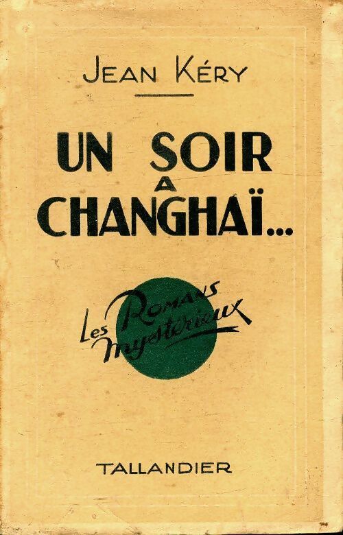 Un soir à Changhaï - Jean Kéry - Livre