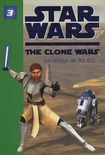 Star wars the clone wars : Le retour de R2-D2 - Collectif - Livre