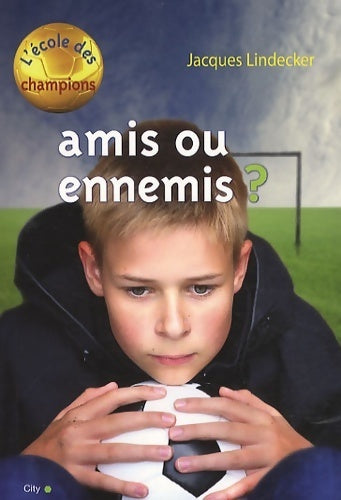 Amis ou ennemis ? - Jacques Lindecker - Livre