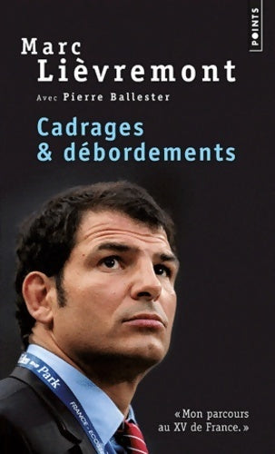 Cadrages & débordements - Marc Lièvremont - Livre