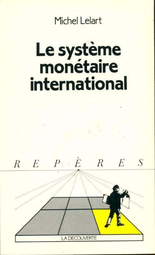 Le système monétaire international - Michel Lelart - Livre