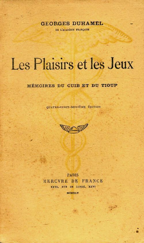 Les plaisirs et les jeux - Georges Duhamel - Livre