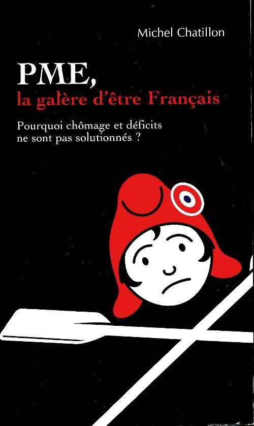 PME, la galère d'être français  - Michel Chatillon - Livre