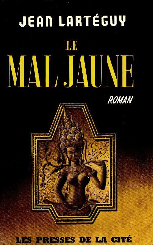 Le mal jaune - Jean Lartéguy - Livre