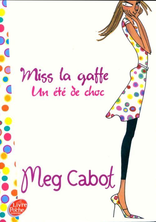 Miss La Gaffe Tome I : Un été de choc - Meg Cabot - Livre