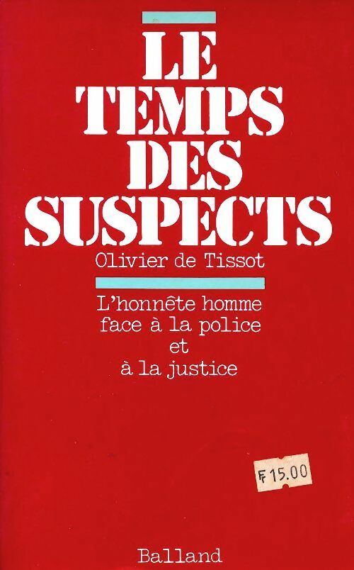 Le temps des suspects - Olivier De Tissot - Livre