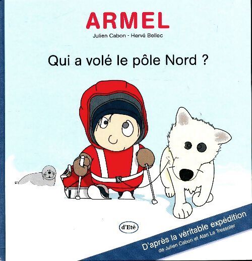 Qui a volé le pôle nord? - Julien Cabon - Livre