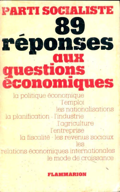 Parti socialiste. 89 réponses aux questions économiques - Collectif - Livre