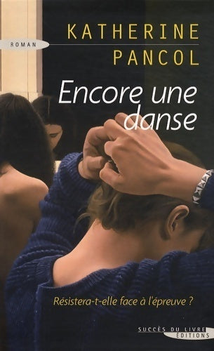 Encore une danse - Katherine Pancol - Livre