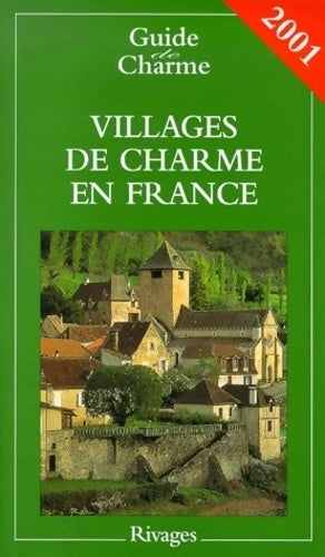 Villages de charme en France 2001 - Nathalie Mourgues - Livre
