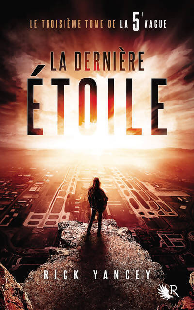 La 5e vague Tome III : La dernière étoile - Rick Yancey - Livre