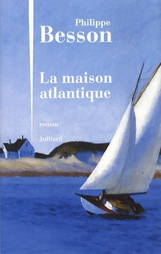 La maison Atlantique - Philippe Besson - Livre