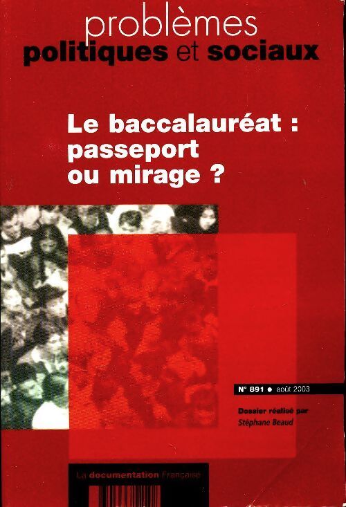 Problèmes politiques et sociaux n°891 : Le baccalauréat : passeport ou mirage ? - Collectif - Livre