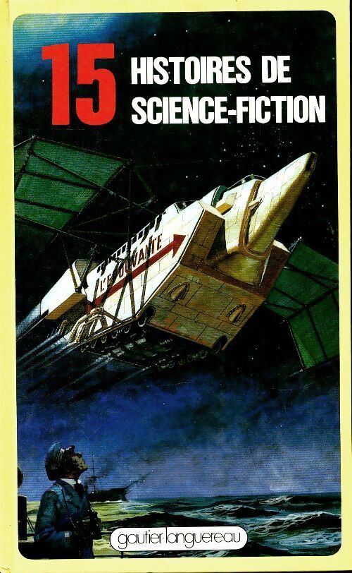 15 histoires de science-fiction - Gilbert Sigaux - Livre