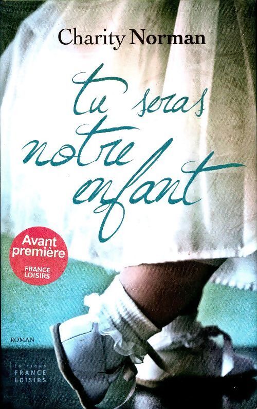 Tu seras notre enfant - Charity Norman - Livre