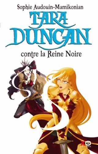 Tara Duncan contre la reine noire - Sophie Audouin-Mamikonian - Livre