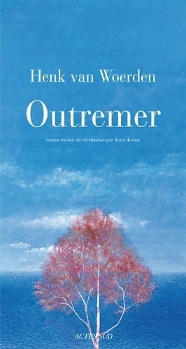 Outremer - Henk Van Woerden - Livre