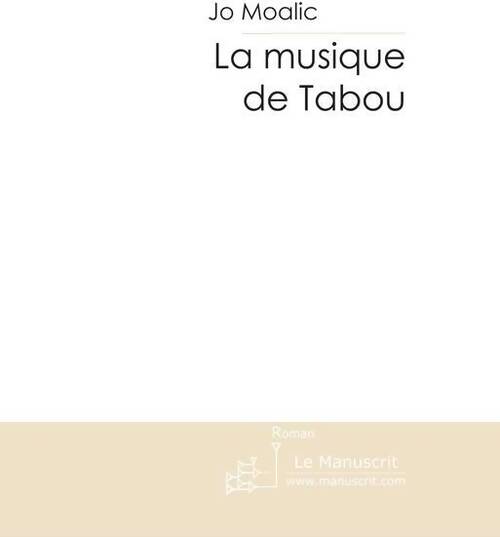 La musique de Tabou - Jo Moalic - Livre